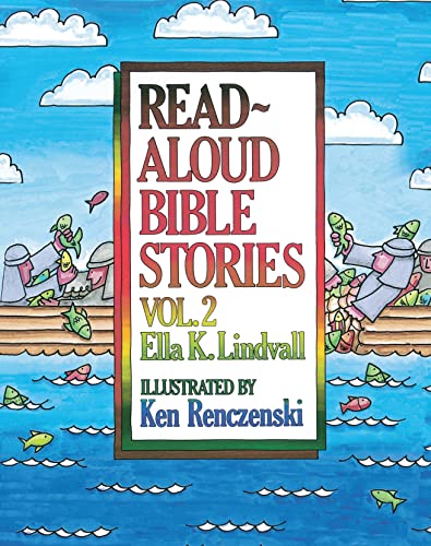 Read Read Aloud Bible Stories: Vol. 2 (Volume 2), written by Ella K. Lindvall; Ken Renczenski Read Read Aloud Bible Stories: Vol. 2 (Volume 2), written by Ella K. Lindvall; Ken Renczenski