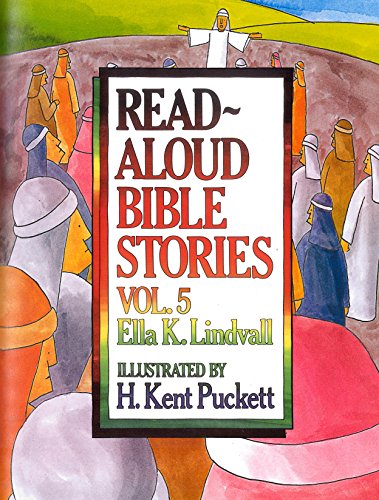 Read Read Aloud Bible Stories Volume 5: The Stories Jesus Told (Volume 5), written by Ella K. Lindvall