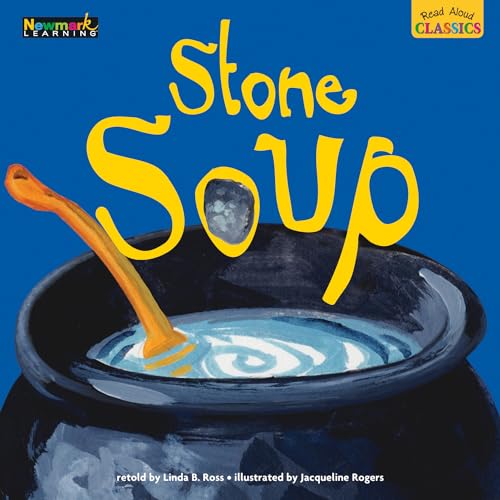 Read Read Aloud Classics: Stone Soup Big Book, written by Linda B. Ross Read Read Aloud Classics: Stone Soup Big Book, written by Linda B. Ross