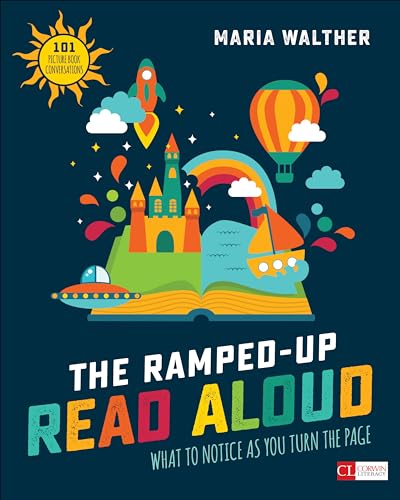 Read The Ramped-Up Read Aloud: What to Notice as You Turn the Page (Corwin Literacy), written by Maria P. Walther Read The Ramped-Up Read Aloud: What to Notice as You Turn the Page (Corwin Literacy), written by Maria P. Walther