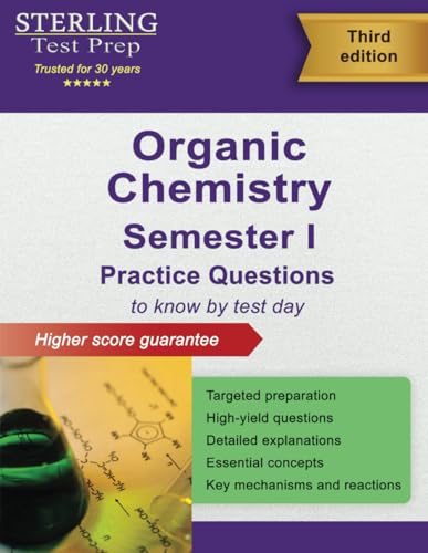 Read College Organic Chemistry Semester I: Practice Questions with Detailed Explanations, written by Sterling Test Prep; Dr. Frank Addivinola