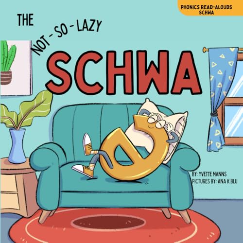Read The Not-So-Lazy Schwa (Phonics Read-Alouds Series), written by Yvette Manns Read The Not-So-Lazy Schwa (Phonics Read-Alouds Series), written by Yvette Manns