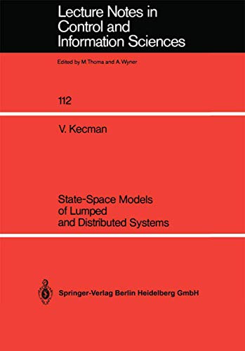 Read State-Space Models of Lumped and Distributed Systems (Lecture Notes in Control and Information Sciences, 112), written by Vojislav Kecman