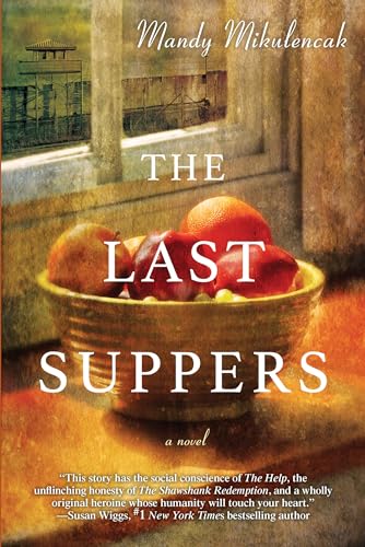 Read The Last Suppers, written by Mandy Mikulencak Read The Last Suppers, written by Mandy Mikulencak