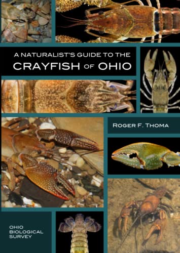 Read A Naturalist's Guide to the Crayfish of Ohio, written by Roger F. Thoma