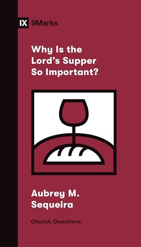 Read Why Is the Lord's Supper So Important? (Church Questions), written by Aubrey M. Sequeira Read Why Is the Lord's Supper So Important? (Church Questions), written by Aubrey M. Sequeira