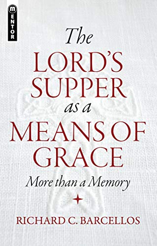 Read The Lord's Supper as a Means of Grace: More Than a Memory, written by Richard C. Barcellos Read The Lord's Supper as a Means of Grace: More Than a Memory, written by Richard C. Barcellos