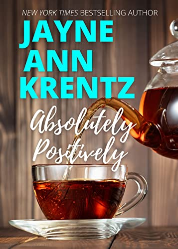 Read Absolutely, Positively, written by Jayne Ann Krentz Read Absolutely, Positively, written by Jayne Ann Krentz