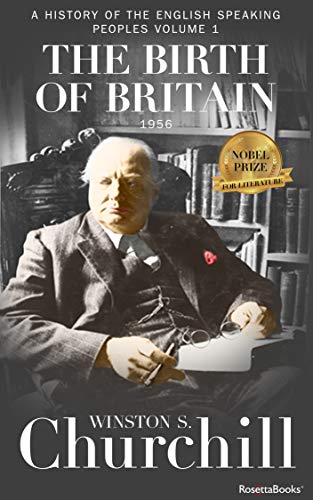 Read The Birth of Britain (A History of the English-Speaking Peoples), written by Winston Churchill