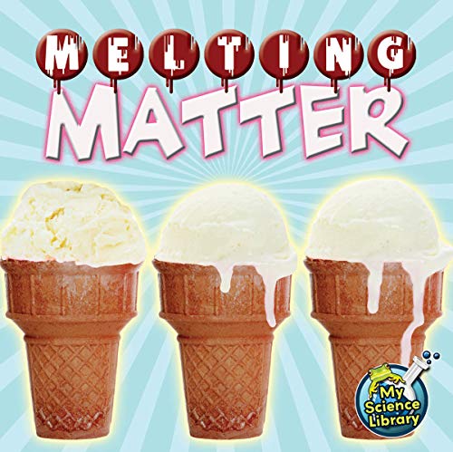 Read Rourke Educational Media Melting Matter (My Science Library), written by Grace Hansen