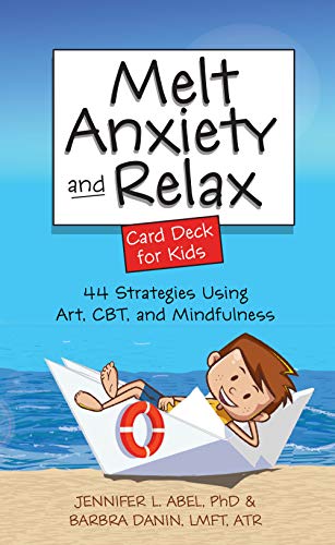 Read Melt Anxiety and Relax Card Deck for Kids: 44 Strategies Using Art, CBT and Mindfulness, written by Jennifer Abel; Barbra Danin