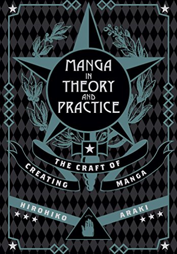 Read Manga in Theory and Practice: The Craft of Creating Manga, written by Hirohiko Araki Read Manga in Theory and Practice: The Craft of Creating Manga, written by Hirohiko Araki