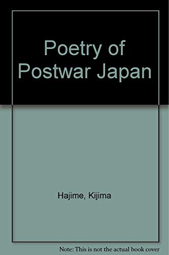 Read Poetry of Postwar Japan, written by Kijima Hajime