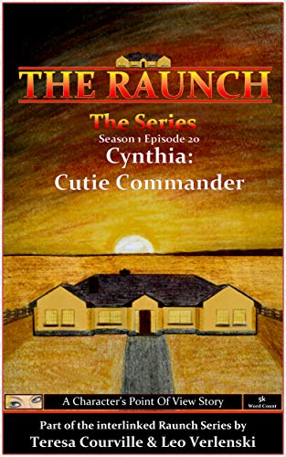 Read The Raunch The Series: Series One Episode Twenty Cynthia: Cutie Commander (Series 1 Book 20), written by Teresa Courville; Leo Verlenski