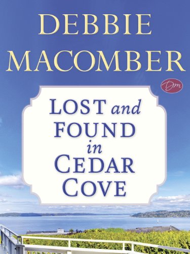 Read Lost and Found in Cedar Cove (Short Story) (Kindle Single) (Rose Harbor), written by Debbie Macomber