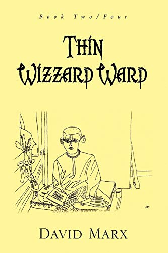 Read Thin Wizzard Ward: Book Two/Four, written by David Marx