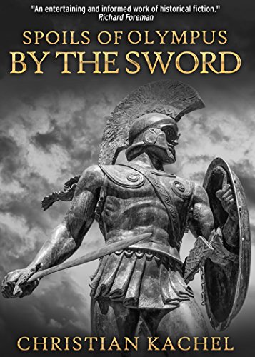 Read By the Sword (Spoils of Olympus Book 1), written by Christian Kachel