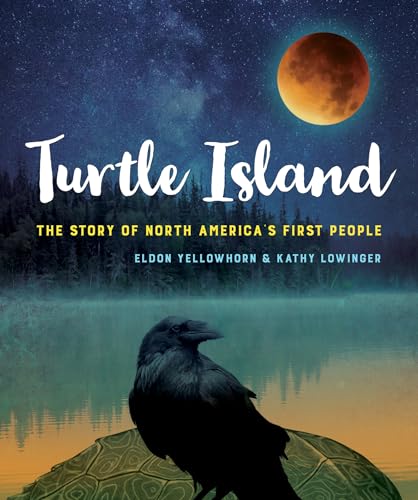 Read Turtle Island: The Story of North America's First People, written by Yellowhorn; Lowinger