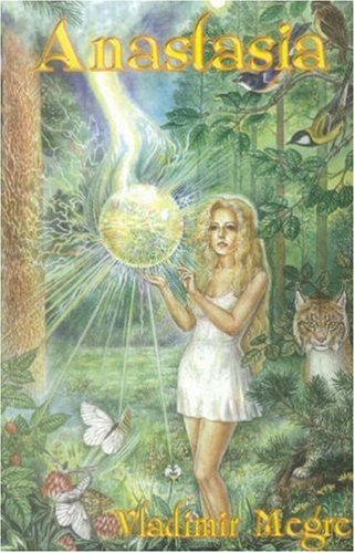 Read Anastasia (The Ringing Cedars, Book 1), written by Vladimir Megre