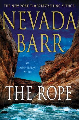 Read The Rope: An Anna Pigeon Novel (Anna Pigeon Mysteries), written by Nevada Barr