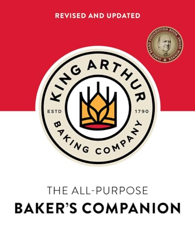 Read The King Arthur Baking Company's All-Purpose Baker's Companion (Revised and Updated), written by King Arthur Baking Company Read The King Arthur Baking Company's All-Purpose Baker's Companion (Revised and Updated), written by King Arthur Baking Company