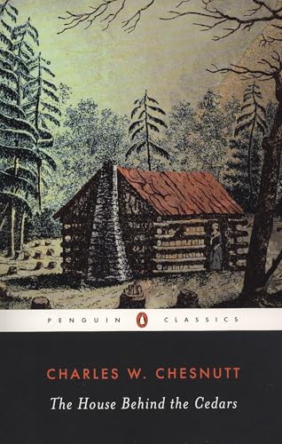 Read The House Behind the Cedars (Penguin Classics), written by Charles W. Chesnutt