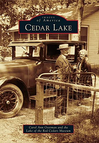 Read Cedar Lake (Images of America), written by Carol Ann Oostman; Lake of the Red Cedars Museum Read Cedar Lake (Images of America), written by Carol Ann Oostman; Lake of the Red Cedars Museum