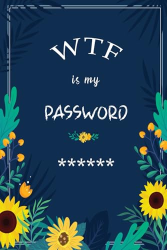 Read WTF is My Password: Password Book, Password Log Book and Internet Password Organizer, Alphabetical Password Book, written by Nova Password Books Read WTF is My Password: Password Book, Password Log Book and Internet Password Organizer, Alphabetical Password Book, written by Nova Password Books