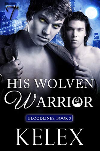 Read His Wolven Warrior (Bloodlines Book 3), written by Kelex