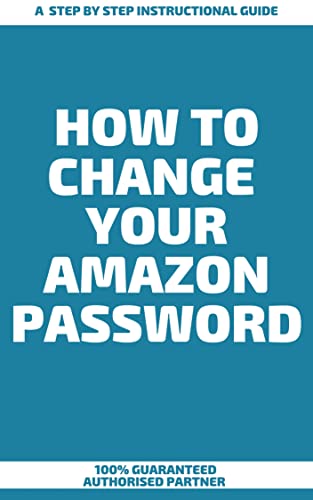 Read How To Change Your Amazon Password : A Step by Step Instructional Guide With Screenshot, written by Benjamin Morgan Read How To Change Your Amazon Password : A Step by Step Instructional Guide With Screenshot, written by Benjamin Morgan