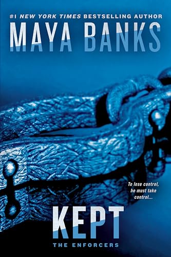Read Kept (The Enforcers), written by Maya Banks Read Kept (The Enforcers), written by Maya Banks