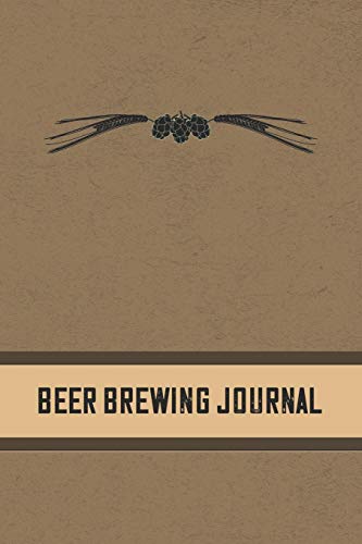 Read Beer Brewing Journal: Homebrewing Logbook and Recipe Journal, written by Michal Green