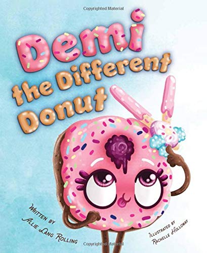 Read Demi the Different Donut, written by Allie Lang Rolling