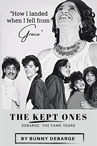 Read The Kept Ones: The Fame Years (Volume 2), written by Bunny Debarge