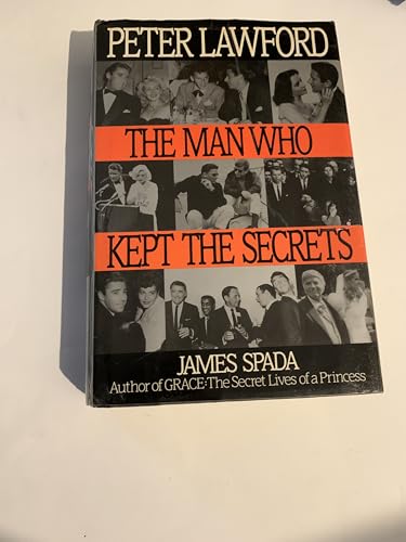 Read Peter Lawford: The Man Who Kept Secrets, written by James Spada