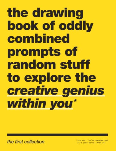Read The Drawing Book of Oddly Combined Prompts of Random Stuff to Explore the Creative Genius Within You: The First Collection, written by Matthew D Millette