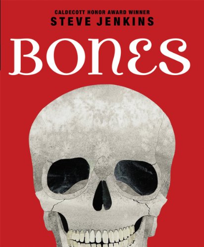 Read Bones: Skeletons and How They Work, written by Steve Jenkins