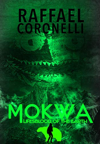 Read Mokwa: Lifesblood of the Earth (Daikaiju Yuki Book 4), written by Raffael Coronelli Read Mokwa: Lifesblood of the Earth (Daikaiju Yuki Book 4), written by Raffael Coronelli