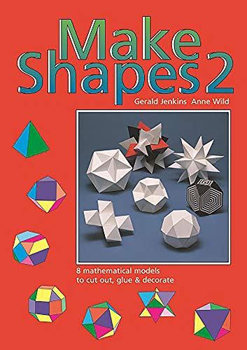 Read Make Shapes 2: Mathematical Models: Bk. 2 (Tarquin Make Mathematical Shapes Series), written by Gerald Jenkins; Ann Wild