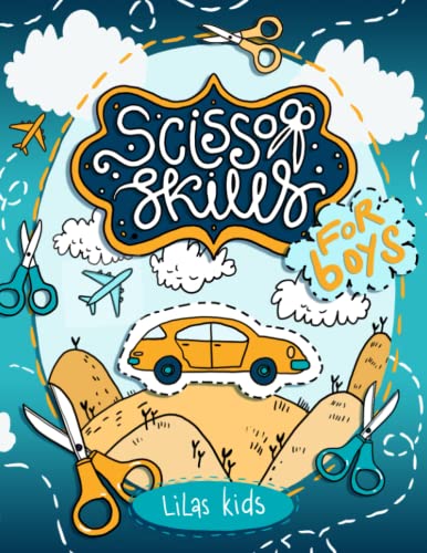 Read Scissor Skills for Boys Ages 4-6: Cutting and Paper Crafts Activity Book for Preschoolers and Kindergarteners, written by Lilas Kids