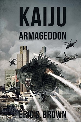 Read Kaiju Armegeddon, written by Eric S. Brown Read Kaiju Armegeddon, written by Eric S. Brown
