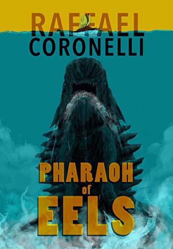 Read Pharaoh of Eels (Daikaiju Yuki), written by Raffael Coronelli