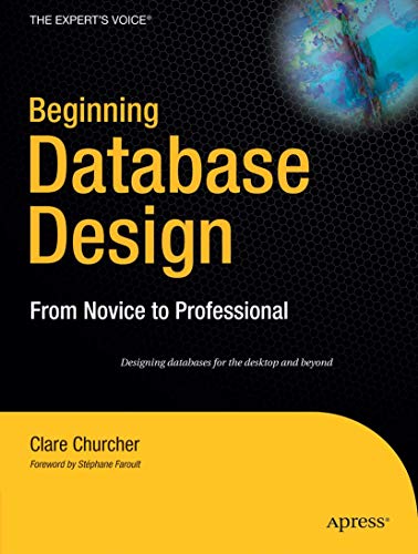 Read Beginning Database Design: From Novice to Professional, written by Clare Churcher