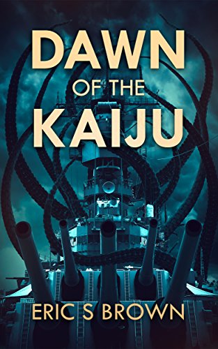 Read Dawn Of The Kaiju, written by Eric S. Brown Read Dawn Of The Kaiju, written by Eric S. Brown