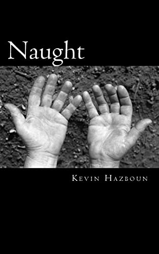 Read Naught, written by Kevin Hazboun Read Naught, written by Kevin Hazboun