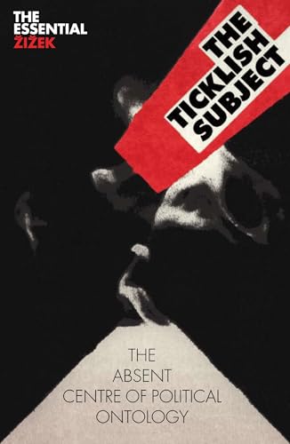 Read The Ticklish Subject: The Absent Centre of Political Ontology (The Essential Zizek), written by Slavoj Zizek