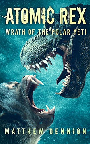 Read Atomic Rex: Wrath of the Polar Yeti, written by Matthew Dennion