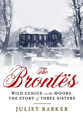 Read The Brontes, written by Juliet Barker
