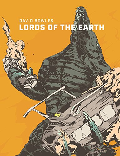 Read Lords Of The Earth, written by David Bowles