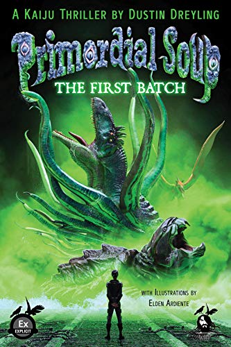 Read Primordial Soup: The First Batch, written by Dustin Dreyling Read Primordial Soup: The First Batch, written by Dustin Dreyling